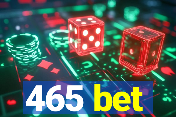 465 bet